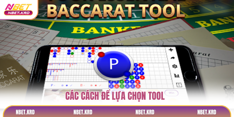Các cách để lựa chọn tool