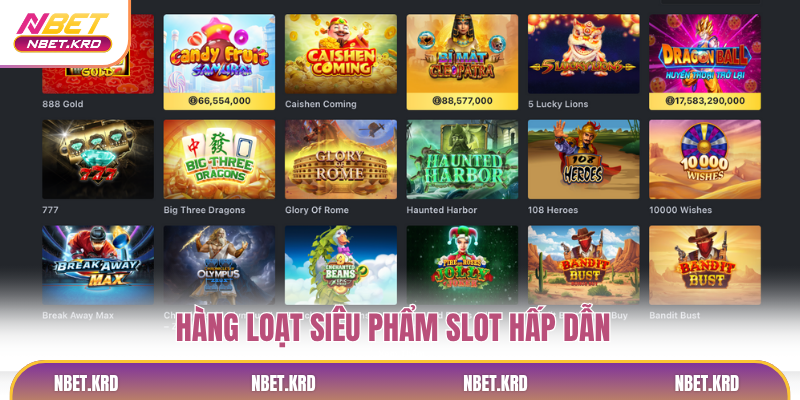 Hàng loạt siêu phẩm slot hấp dẫn