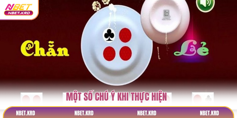 Một số chú ý khi thực hiện