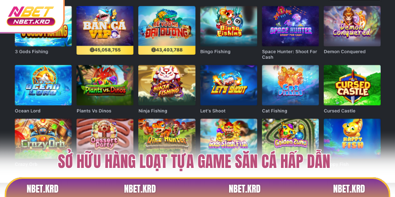 Sở hữu hàng loạt tựa game săn cá hấp dẫn