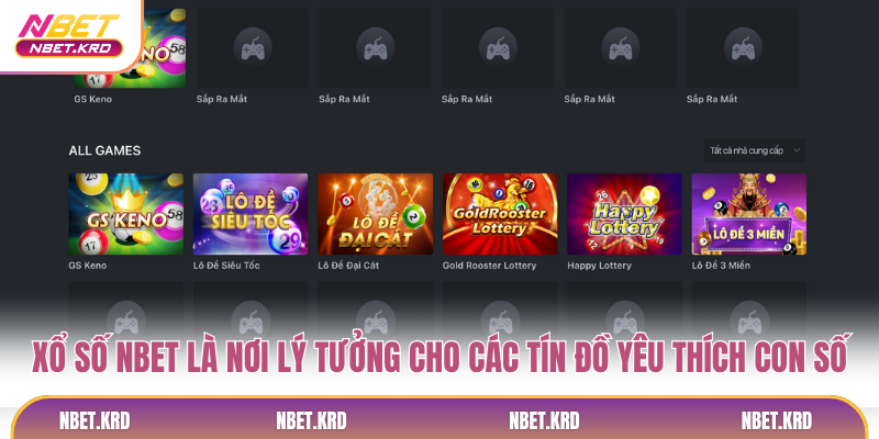 Xổ số NBET là nơi lý tưởng cho các tín đồ yêu thích con số